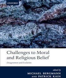 CHALLENGES TO MORAL AND RELIGIOUS BELIEF: DISAGREEMENT AND EVOLUTION