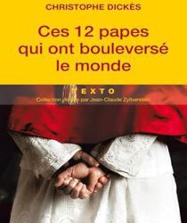 CES 12 PAPES QUI ONT BOULEVERSÉ LE MONDE