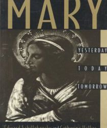 MARY: YESTERDAY, TODAY, TOMORROW