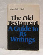 THE OLD TESTAMENT: A GUIDE TO ITS WRITINGS
