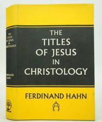 THE TITLES OF JESUS IN CHRISTOLOGY
