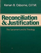 RECONCILIATION AND JUSTIFICATION: THE SACRAMENT AND ITS THEOLOGY