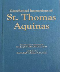 CATECHETICAL INSTRUCTIONS OF ST. THOMAS AQUINAS