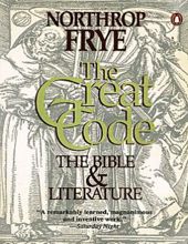 THE GREAT CODE: THE BIBLE AND LITERATURE 
