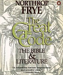 THE GREAT CODE: THE BIBLE AND LITERATURE 