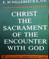 CHRIST THE SACRAMENT OF THE ENCOUNTER WITH GOD