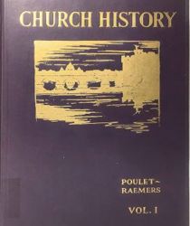 A HISTORY OF THE CATHOLIC CHURCH FOR THE USE OF COLLEGES, SEMINARIES, AND UNIVERSITIES