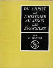 DU CHRIST DE L'HISTOIRE AU JÉSUS DES ÉVANGILES