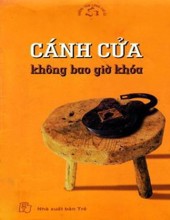 CÁNH CỬA KHÔNG BAO GIỜ KHÓA (NHỮNG TẤM LÒNG CAO CẢ)