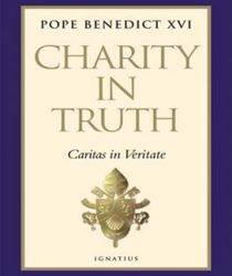 CHARITY IN TRUTH: CARITAS IN VERITATE