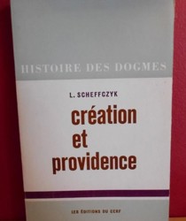 HISTOIRE DES DOGMES: CRÉATION ET PROVIDENCE