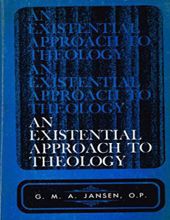 AN EXISTENTIAL APPROACH TO THEOLOGY