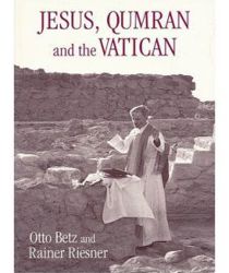 JESUS, QUMRAN AND THE VATICAN