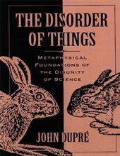 THE DISORDER OF THINGS: METAPHYSICAL FOUNDATIONS OF THE DISUNITY OF SCIENCE 