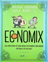 CÁC NỀN KINH TẾ VẬN HÀNH (VÀ KHÔNG VẬN HÀNH) THẾ NÀO, VÀ TẠI SAO?