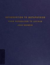 INTRODUCTION TO METAPHYSICS: FROM PARMENIDES TO LEVINAS