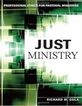 JUST MINISTRY: PROFESSIONAL ETHICS FOR PASTORAL MINISTERS