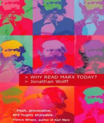 WHY READ MARX TODAY?