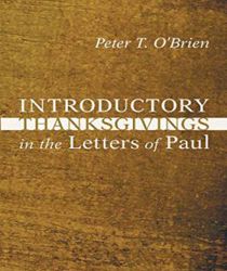 INTRODUCTORY THANKSGIVINGS IN THE LETTERS OF PAUL