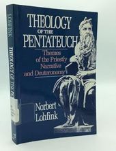 THEOLOGY OF THE PENTATEUCH: THEMES OF THE PRIESTLY NARRATIVE AND DEUTERONOMY