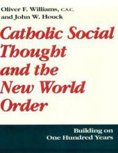 CATHOLIC SOCIAL THOUGHT AND THE NEW WORLD ORDER