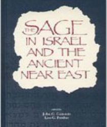 THE SAGE IN ISRAEL AND THE ANCIENT NEAR EAST