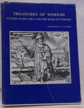 TREASURES OF WISDOM STUDIES IN BEN SIRA AND THE BOOK OF WISDOM: FESTSCHRIFT M. GILBERT