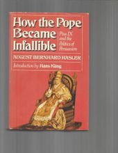 HOW THE POPE BECAME INFALLIBLE