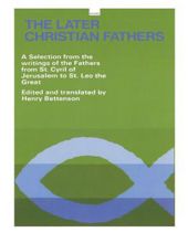 THE LATER CHRISTIAN FATHERS: 