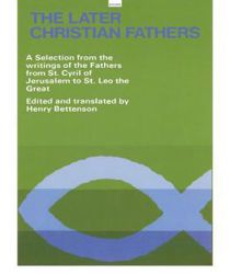 THE LATER CHRISTIAN FATHERS: 
