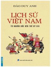 LỊCH SỬ VIỆT NAM: TỪ NGUỒN GỐC ĐẾN THẾ KỶ XIX