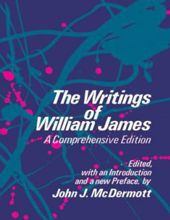 THE WRITINGS OF WILLIAM JAMES: A COMPREHENSIVE EDITION