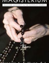 MAGISTERIUM: TEACHING AUTHORITY IN THE CATHOLIC CHURCH