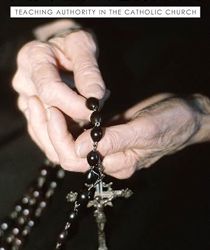MAGISTERIUM: TEACHING AUTHORITY IN THE CATHOLIC CHURCH
