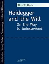 HEIDEGGER AND THE WILL: ON THE WAY TO GELASSENHEIT 