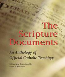 THE SCRIPTURE DOCUMENTS: AN ANTHOLOGY OF OFFICIAL CATHOLIC TEACHINGS