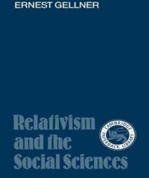 RELATIVISM AND THE SOCIAL SCIENCES