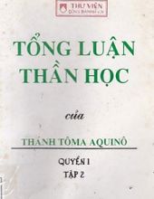 TỔNG LUẬN THẦN HỌC: THIÊN CHÚA VÀ THỨ TỰ SÁNG TẠO - TỪ CÂU HỎI 15-38