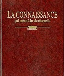 LA CONNAISSANCE QUI MÈNE À LA VIE ÉTERNELLE 
