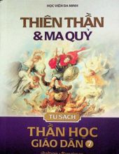 TỦ SÁCH THẦN HỌC GIÁO DÂN - TẬP VII: THIÊN THẦN VÀ MA QUỶ