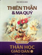 TỦ SÁCH THẦN HỌC GIÁO DÂN - TẬP VII: THIÊN THẦN VÀ MA QUỶ