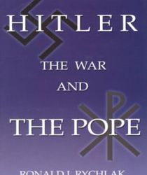 HITLER, THE WAR AND THE POPE 