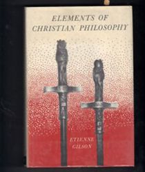 ELEMENTS OF CHRISTIAN PHILOSOPHY