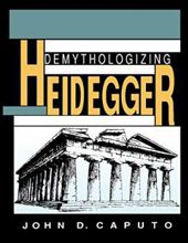 DEMYTHOLOGIZING HEIDEGGER 