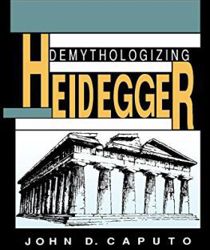DEMYTHOLOGIZING HEIDEGGER 