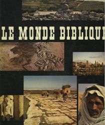 LE MONDE BIBLIQUE