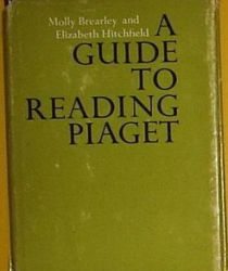 A GUIDE TO READING PIAGET