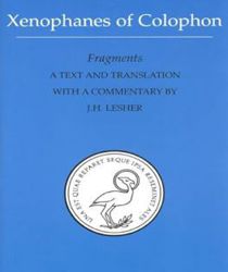 XENOPHANES OF COLOPHON: FRAGMENTS 