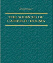 THE SOURCES OF CATHOLIC DOGMA
