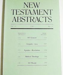 NEW TESTAMENT ABSTRACTS: VOL.31, NO.1, 1987